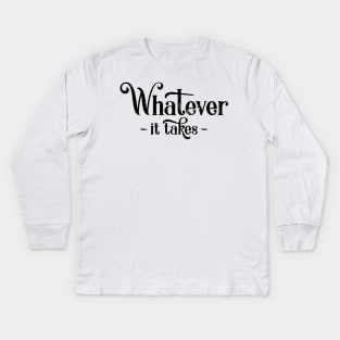 'Whatever It Takes' Social Inclusion Shirt Kids Long Sleeve T-Shirt